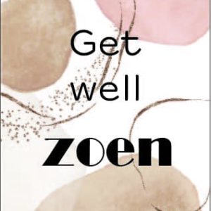 Get well zoen