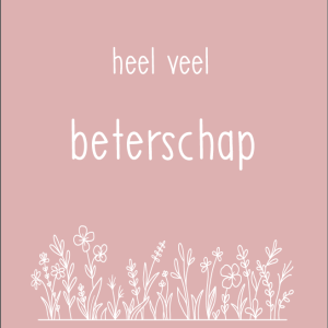 Heel veel beterschap