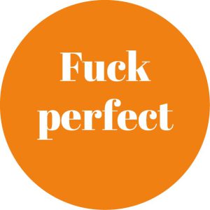 Fuck perfect