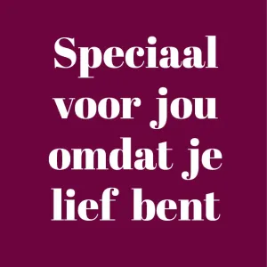 Speciaal voor jou