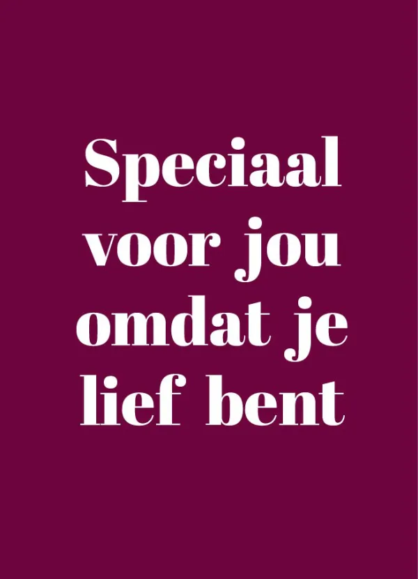 Speciaal voor jou